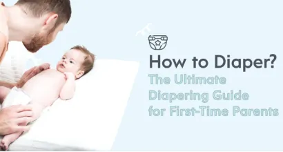 The Best Diapering Guide: 7 Easy Tips Every Parent Should Know